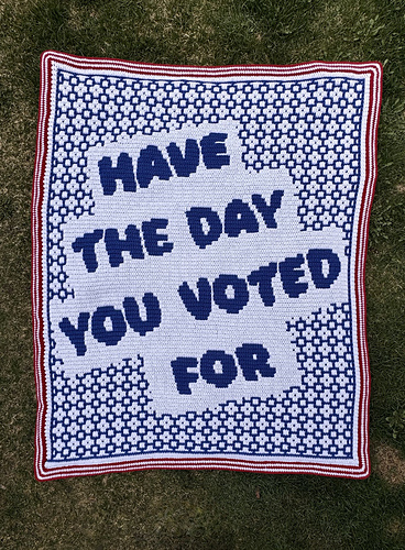 Have the Day You Voted For Overlay Mosaic Crochet
