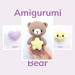Amigurumi Bear with Heart Chick and Star pattern 
