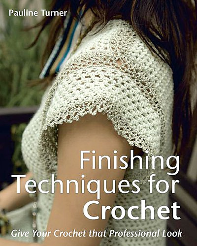 Ravelry: Finishing Techniques for Crochet patterns